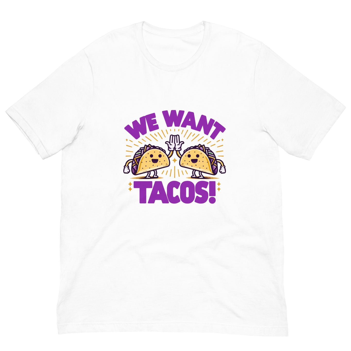 WE WANT TACOS! TEE